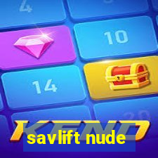 savlift nude